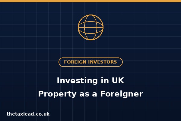 Investing in UK property as a foreign investor — tax guide 2026/27